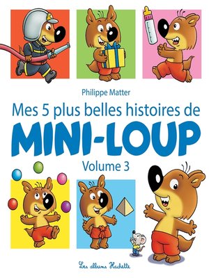 cover image of Mes 5 plus belles histoires de Mini-Loup--Volume 3